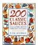 200 Classic Sauces - Guaranteed Recipes for Every Occasion [Hardvoer] by Tom Bridge.