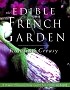 The Edible Herb Garden by Rosalind Creasy.